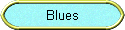 Blues